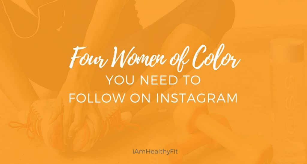 Four-Women-of-Color-You-Need-To-Follow-on-IG