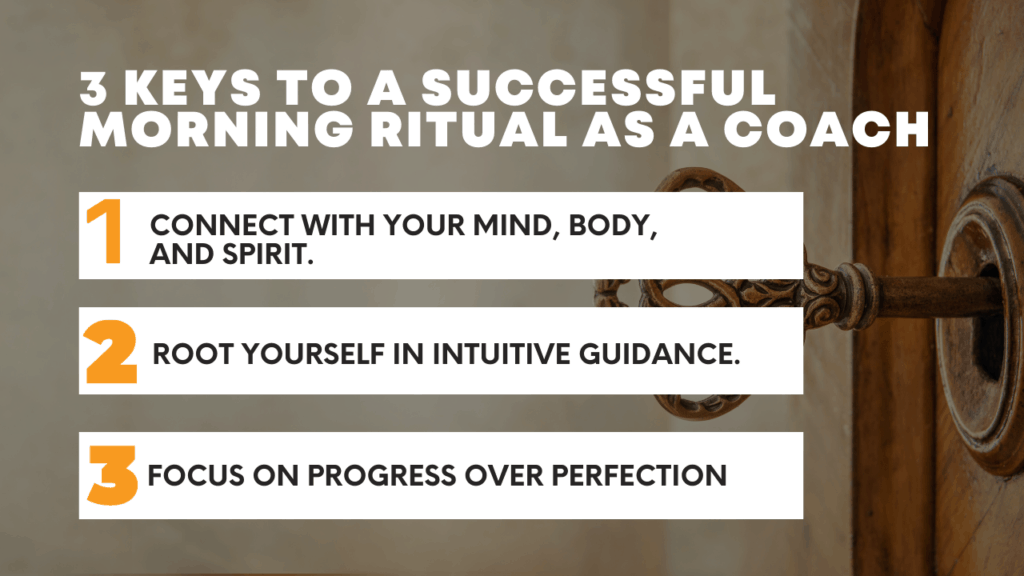 3 keys to a successful morning ritual as a coach